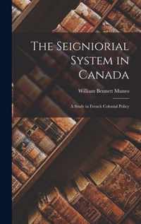 The Seigniorial System in Canada