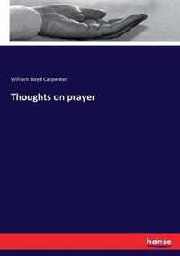 Thoughts on prayer