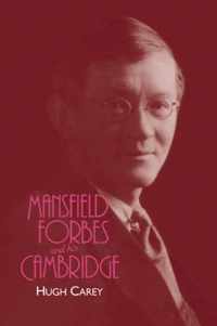 Mansfield Forbes and his Cambridge
