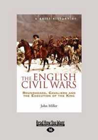 Brief History Of The English Civil Wars