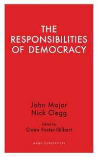 The Responsibilities of Democracy (Haus Curiosities) by John Major Book The