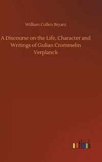 Discourse on the Life, Character and Writings of Gulian Crommelin Verplanck