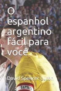 O espanhol argentino facil para voce