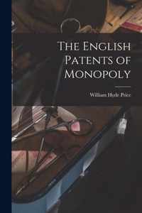 The English Patents of Monopoly