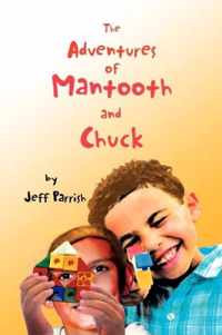 The Adventures of Mantooth and Chuck