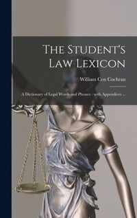 The Student's Law Lexicon: a Dictionary of Legal Words and Phrases