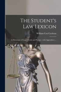 The Student's Law Lexicon: a Dictionary of Legal Words and Phrases
