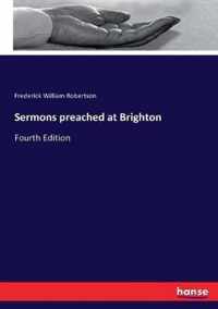 Sermons preached at Brighton