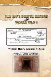 The Cape Breton Miners and World War 1: Battle of The Tunnellers