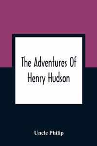 The Adventures Of Henry Hudson