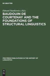 Baudouin de Courtenay and the Foundations of Structural Linguistics