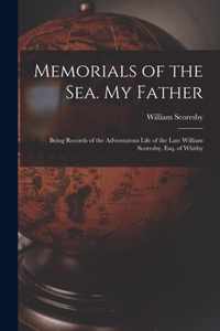 Memorials of the Sea. My Father