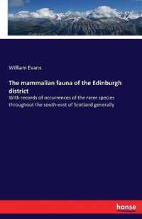 The mammalian fauna of the Edinburgh district