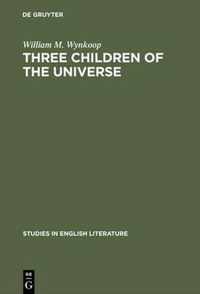 Three children of the universe
