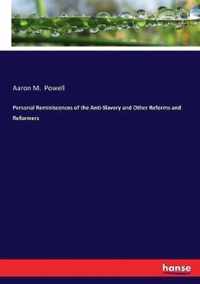 Personal Reminiscences of the Anti-Slavery and Other Reforms and Reformers