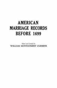 American Marriage Records Before 1699