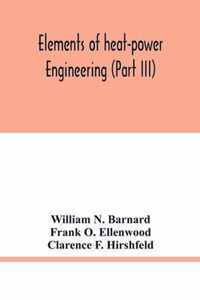 Elements of heat-power engineering (Part III)