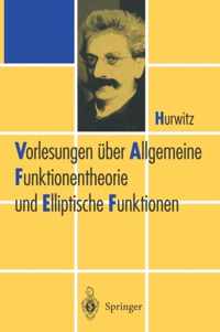 Vorlesungen UEber Allgemeine Funktionen-Theorie Und Elliptische Funktionen