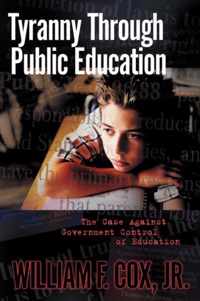 Tyranny Through Public Education