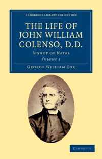 The Life Of John William Colenso, D.D.