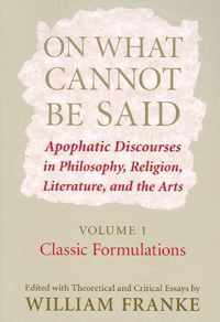 On What Cannot be Said v. 1; Classic Formulations