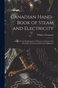 Canadian Hand-book of Steam and Electricity [microform]