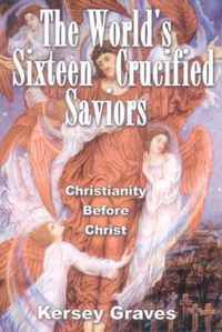 World'S Sixteen Crucified Saviors