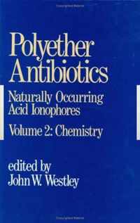 Polyether Antibiotics: Naturally Occurring Acid Ionophores--Volume 2