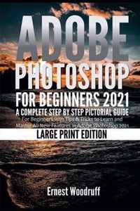 Adobe Photoshop for Beginners 2021