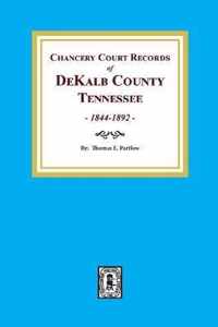 Chancery Court Records of DeKalb County, Tennessee, 1844-1892.