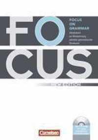 Focus on Grammar. Neue AusgabeArbeitsbuch zur Wiederholung zentraler grammatischer Strukturen, mit CD-ROM