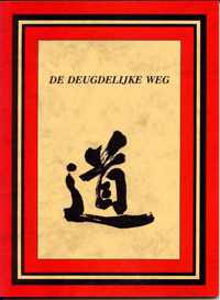 Deugdelijke weg volgens de oude wijze (Dao De Jing)