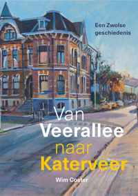 Van Veerallee tot Katerveer - Wim Coster - Paperback (9789462623378)