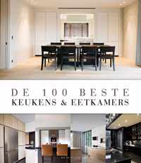 100 BESTE KEUKENS EN EETKAMERS, DE