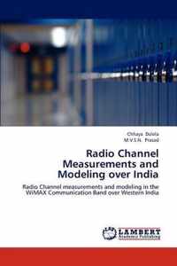 Radio Channel Measurements and Modeling over India