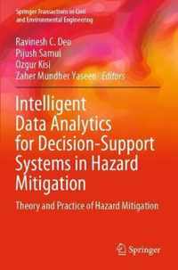 Intelligent Data Analytics for Decision Support Systems in Hazard Mitigation