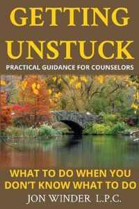 Getting Unstuck: Practical Guidance for Counselors