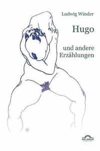 Ludwig Winder: Hugo: Und andere Erzhlungen
