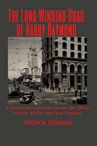 The Long Winding Road of Harry Raymond