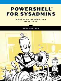 Powershell For Sysadmins : Workflow Automation Made Eas