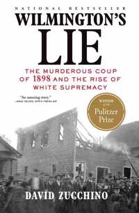 Wilmington&apos;s Lie (Winner of the 2021 Pulitzer Prize)