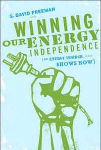 Winning Our Energy Independence