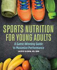 Sports Nutrition for Young Adults: A Game-Winning Guide to Maximize Performance