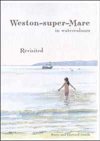 Weston-Super-Mare in Watercolours - Revisited
