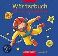 Wörterbuch für die Grundschule. Ausgabe Bayern. Neubearbeitung. Rechtschreibung 2006