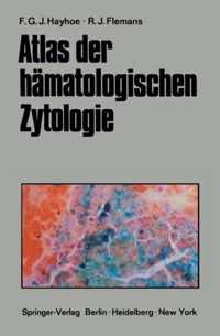 Atlas Der Hamatologischen Zytologie