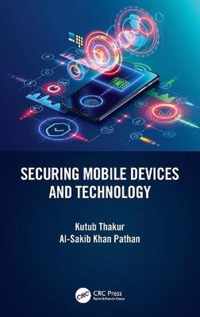 Securing Mobile Devices and Technology