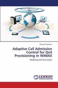 Adaptive Call Admission Control for QoS Provisioning in WiMAX