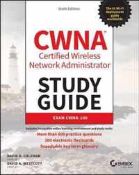 CWNA - Certified Wireless Network Administrator Study Guide - Exam CWNA-108, 6th Edition