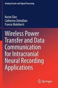 Wireless Power Transfer and Data Communication for Intracranial Neural Recording Applications